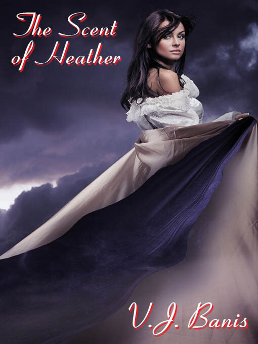 Title details for The Scent of Heather by V. J. Banis - Available